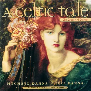 Pochette de A Celtic Tale: The Legend of Deirdre de Mychael Danna - Jeff Danna