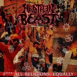 Pochette de Fuck All Religions, Equally de Heathen Beast
