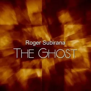 Pochette de The Ghost de Roger Subirana Mata