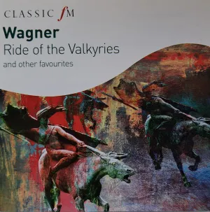 Pochette de Classic FM: Ride of the Valkyries and other favourites de Richard Wagner
