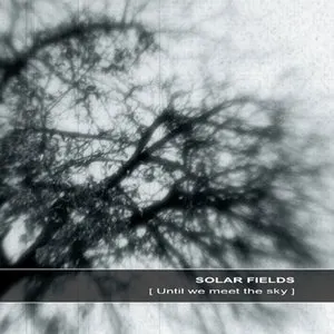 Pochette de Until we meet the sky de Solar Fields