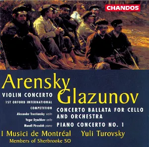 Pochette de Arensky: Violin Concerto / Glazunov: Concerto Ballata for Cello and Orchestra / Piano Concerto no. 1 de Yuli Turovsky - Alexander Glazunov - Anton Arensky - I Musici de Montréal