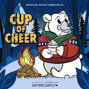 Pochette de Cup of Cheer (Original Movie Soundtrack) de SayWeCanFly
