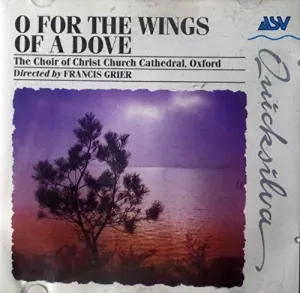 Pochette de O for the Wings of a Dove de Christ Church Cathedral Choir, Oxford