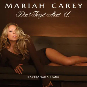 Pochette de Don’t Forget About Us (KAYTRANADA remix) de Mariah Carey