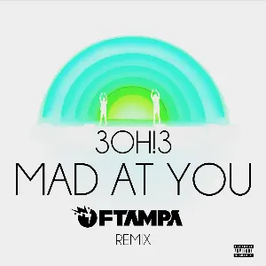 Pochette de MAD AT YOU (FTampa Remix) de 3OH!3