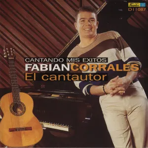 Pochette de Cantando mis éxitos: El cantautor de Fabián Corrales