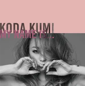 Pochette de My Name Is... de Kumi Koda