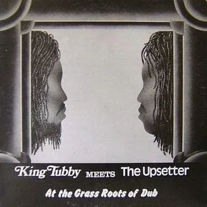 Pochette de King Tubby meets The Upsetter at the Grass Roots of Dub de King Tubby