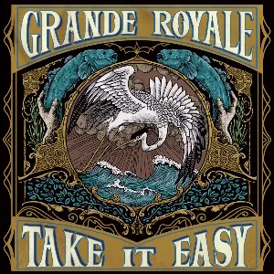 Pochette de Take It Easy de Grande Royale