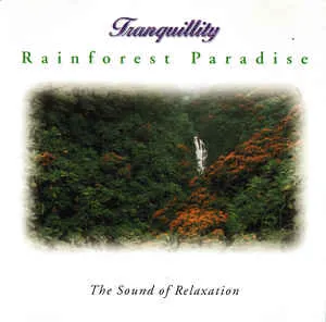 Pochette de Tranquillity: Rainforest Paradise de Anton Hughes