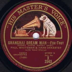 Pochette de Shanghai Dream Man / Fifty Million Frenchmen Can’t Be Wrong de Paul Whiteman and His Orchestra - Nat Shilkret and His Orchestra