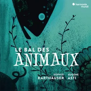 Pochette de Le Bal des animaux de Sophie Karthäuser