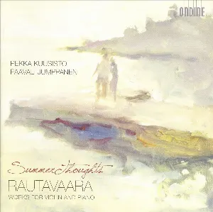 Pochette de Summer Thoughts: Works for Violin and Piano de Paavali Jumppanen - Pekka Kuusisto - Einojuhani Rautavaara