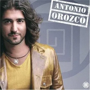 Pochette de Antonio Orozco de Antonio Orozco