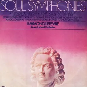 Pochette de Soul Symphonies de Raymond Lefèvre