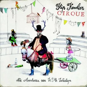 Pochette de Cirque: De avonturen van W.M. Warlop de Flip Kowlier