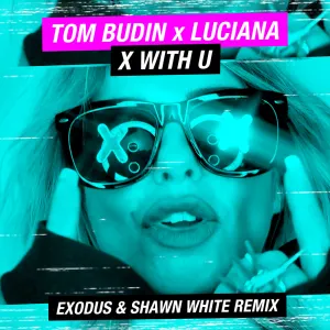 Pochette de X With U (Exodus & Shawn White remix) de Luciana