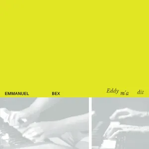 Pochette de Eddy m'a dit de Emmanuel Bex