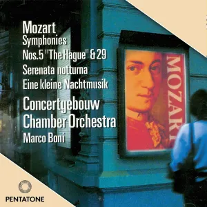 Pochette de Symphonies nos. 5 "The Hague" & 29 / Serenata notturna / Eine kleine Nachtmusik de Wolfgang Amadeus Mozart - Concertgebouw Kamerorkest