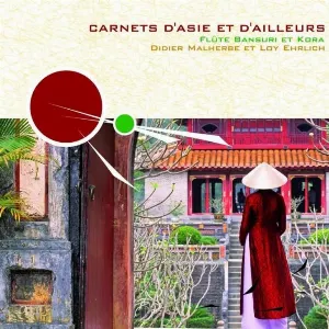 Pochette de Carnets d'Asie et d'ailleurs de Didier Malherbe - Loy Ehrlich