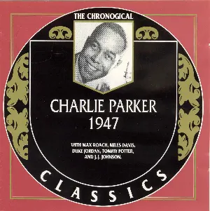 Pochette The Chronological Classics: Charlie Parker 1947