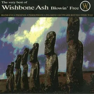 Pochette The Very Best of Wishbone Ash: Blowin’ Free