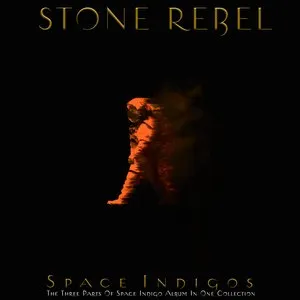 Pochette de SPACE INDIGOS Part I, II, III de Stone Rebel