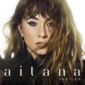 Pochette de Tráiler de Aitana