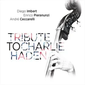 Pochette de Tribute to Charlie Haden de Diego Imbert
