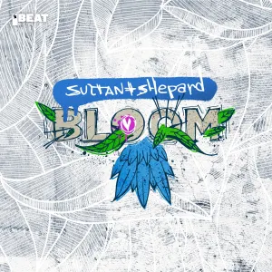 Pochette de Bloom de Sultan + Shepard