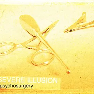 Pochette de Psychosurgery de Severe Illusion