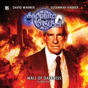 Pochette de Sapphire & Steel: Wall of Darkness de Nigel Fairs - David Warner - Susannah Harker