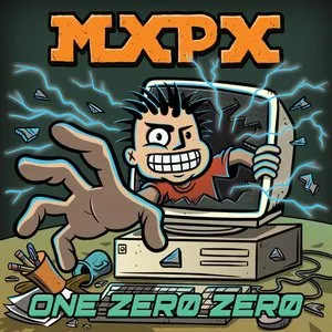 Pochette de One Zero Zero de MxPx