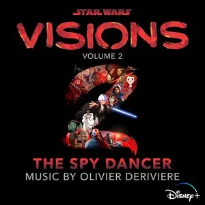 Pochette de Star Wars: Visions Vol. 2 – The Spy Dancer (Original Soundtrack) de Olivier Derivière