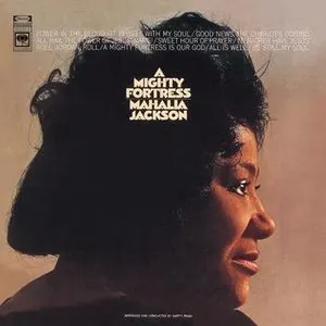 Pochette de A Mighty Fortress de Mahalia Jackson