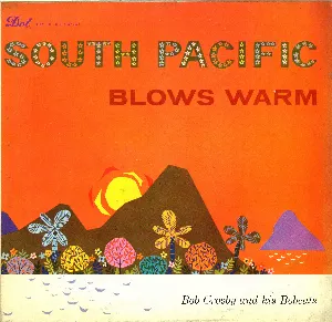 Pochette de South Pacific Blows Warm de Bob Crosby and the Bob Cats