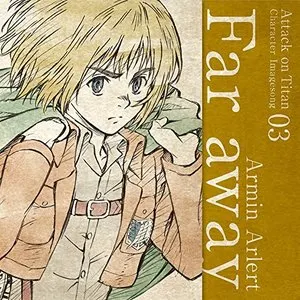 Pochette de TVアニメ「進撃の巨人」キャラクターイメージソングシリーズ Vol.03 『Far away』 de Marina Inoue
