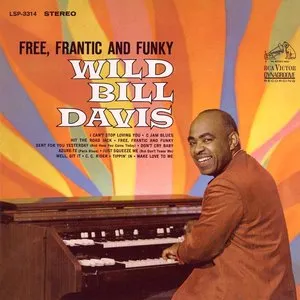 Pochette de Free, Frantic And Funky de Wild Bill Davis