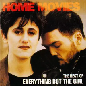 Pochette Home Movies: The Best of Everything but the Girl
