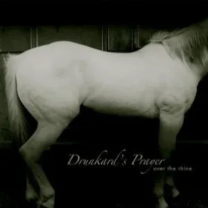 Pochette de Drunkard's Prayer de Over the Rhine