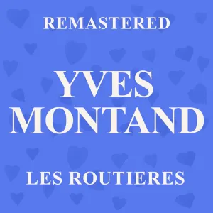 Pochette de Les Routiers (Remastered) de Yves Montand
