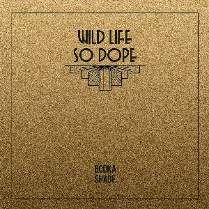 Pochette Wild Life / So Dope