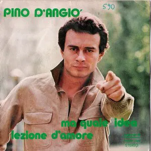 Pochette de Ma quale idea / Lezione d’amore de Pino D’Angiò
