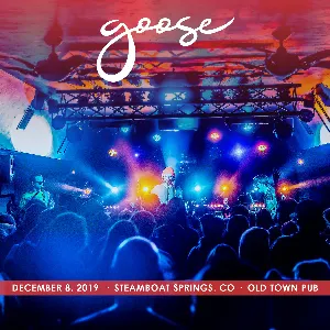 Pochette de 2019-12-08: Old Town Pub, Steamboat Springs, CO de Goose
