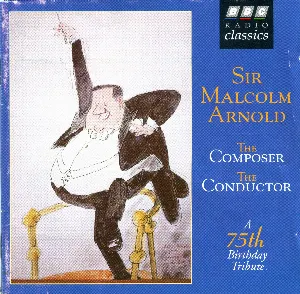 Pochette de The Composer, the Conductor: A 75th Birthday Tribute de Malcolm Arnold