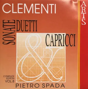 Pochette de Sonate, duetti & capricci: Complete Edition, Volume 8 de Muzio Clementi - Pietro Spada