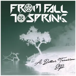 Pochette de A Better Tomorrow EP de From Fall to Spring