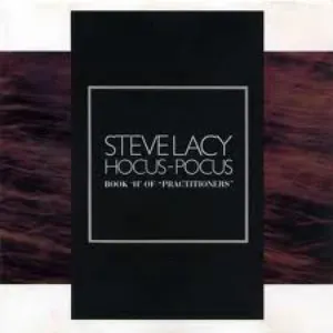 Pochette de Hocus Pocus - Book 'H' of "Practitioners" de Steve Lacy