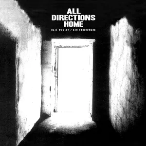Pochette de All Directions Home de Nate Wooley - Ken Vandermark